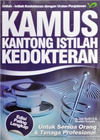 Kamus kantong istilah kedokteran: istilah-istilah kedokteran dengan uraian penjelasan