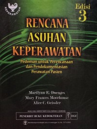 Rencana asuhan keperawatan: pedoman untuk perencanaan dan pendokumentasian perawatan pasien, edisi 3