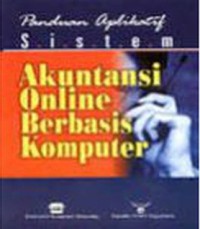 Panduan aplikatif sistem akuntansi online berbasis komputer