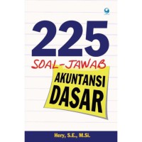 225 [Dua ratus dua puluh lima] soal jawab akuntansi dasar
