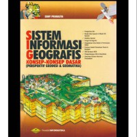 Sistem informasi geografis: konsep-konsep dasar (perspektif geodesi dan geomatika)