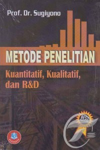 Metode penelitian kuantitatif, kualitatif dan R & D