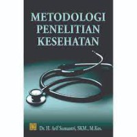 Metodologi penelitian kesehatan: jelas dan ringkas