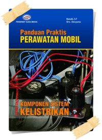 Panduan praktis perawatan mobil: komponen sistem kelistrikan