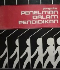 Pengantar penelitian dalam pendidikan