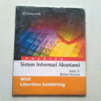 Praktek sitem informasi akuntansi, jilid 1
