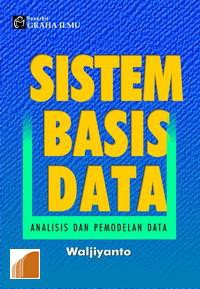 Sistem basis data: analisis dan pemodelan data: Edisi 1